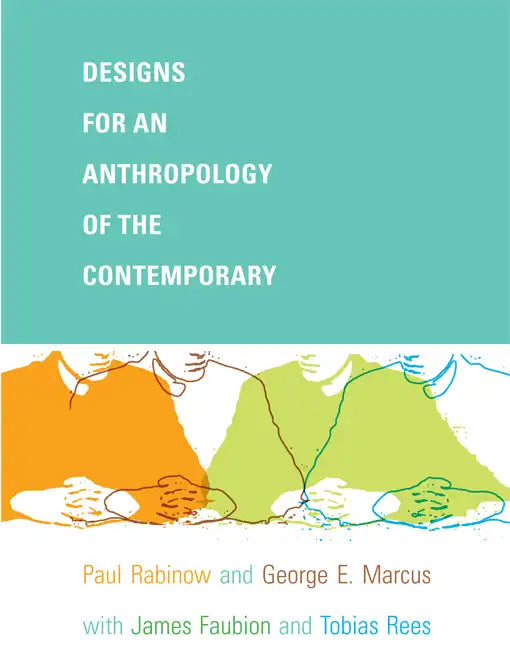 Designs for an Anthropology of the Contemporary - Paperback
