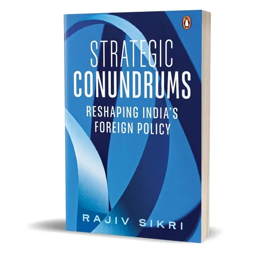 Strategic Conundrums: Reshaping India's Foreign Policy - Hardcover