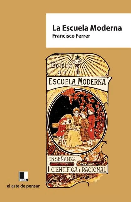 La Escuela Moderna - Paperback