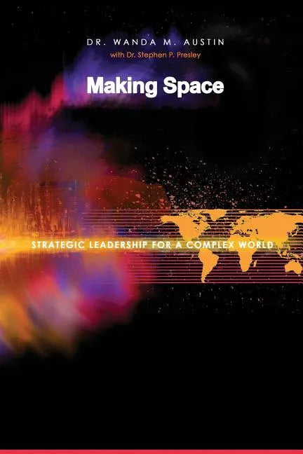 Making Space: Strategic Leadership for a Complex World - Paperback