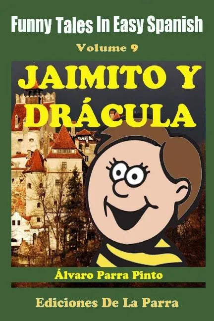 Funny Tales In Easy Spanish 9: Jaimito y Drácula - Paperback