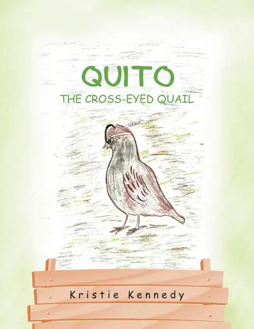 Quito the Cross - Eyed Quail - Paperback