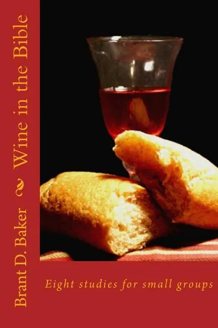 Wine in the Bible: Revised - Paperback