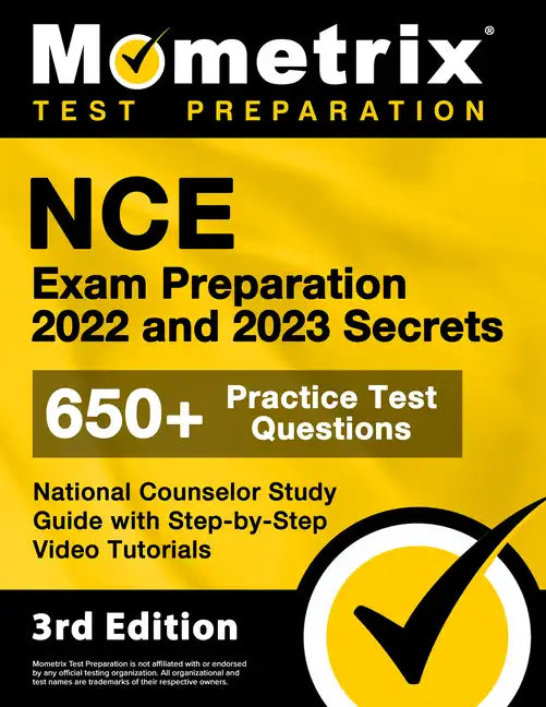 NCE Exam Preparation 2022 and 2023 Secrets - 650+ Practice Test Questions, National Counselor Study Guide with Step-by-Step Video Tutorials: [3rd Edit - Paperback