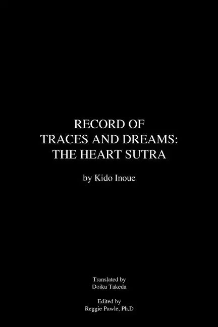 Record of Traces and Dreams: The Heart Sutra - Paperback