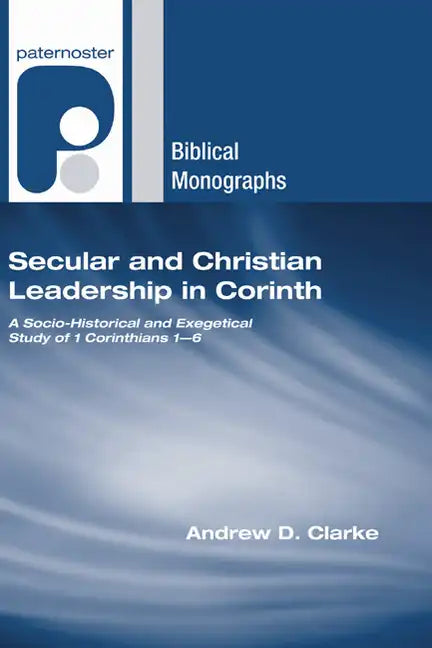Secular and Christian Leadership in Corinth - Paperback