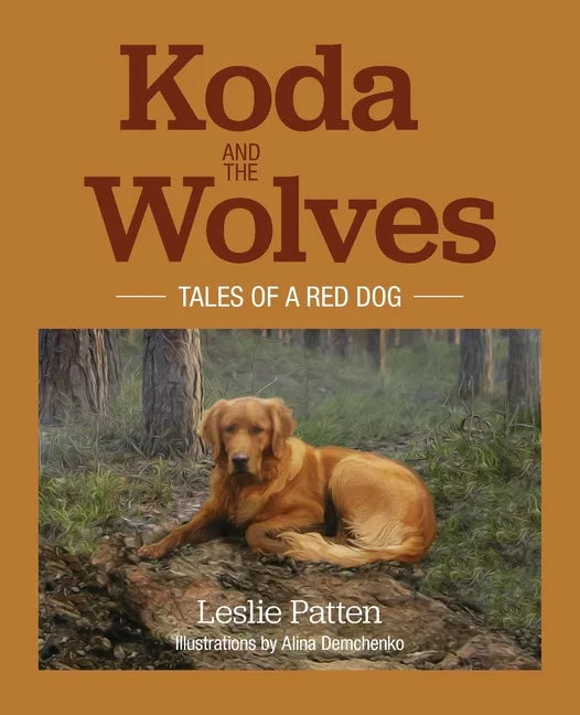 Koda and the Wolves: Tales of a Red Dog - Paperback