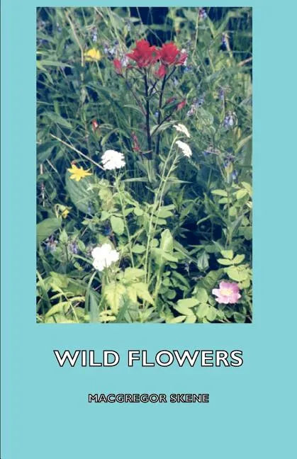 Wild Flowers - Paperback