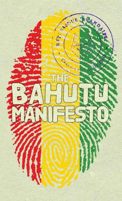 The Bahutu Manifesto - Hardcover
