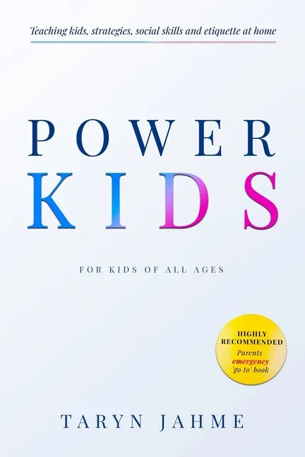 Power Kids: Teaching kids strategies, etiquette and Social skills at home - Paperback