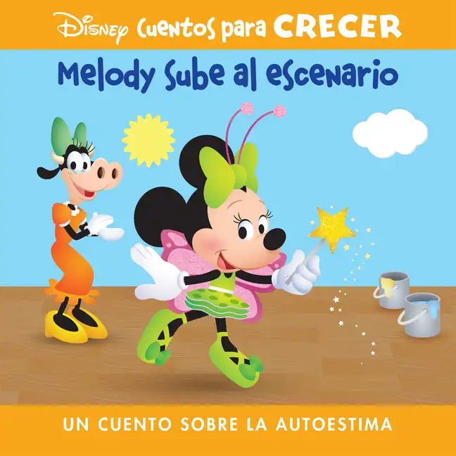 Disney Cuentos Para Crecer Melody Sube Al Escenario (Disney Growing Up Stories Melody Takes the Stage): Un Cuento Sobre La Autoestima (a Story about C - Library Binding