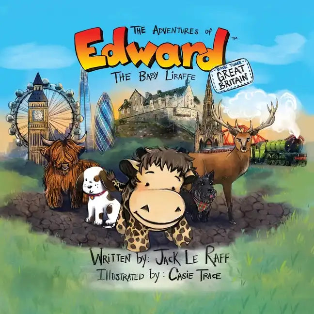 The Adventures of Edward the Baby Liraffe: Great Britain - Paperback