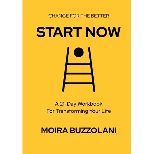 Start Now: Change for the better! - Paperback