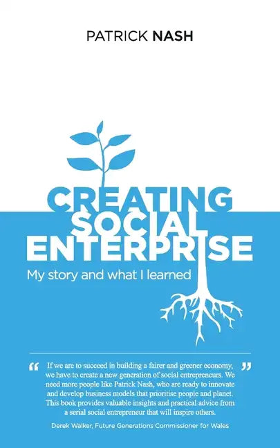 Creating Social Enterprise: My story and what I learned - Paperback