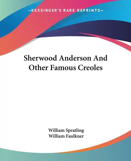Sherwood Anderson And Other Famous Creoles - Paperback