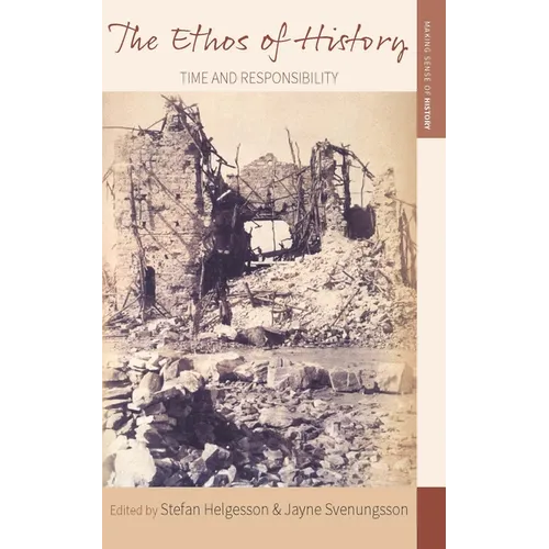 The Ethos of History: Time and Responsibility - Paperback
