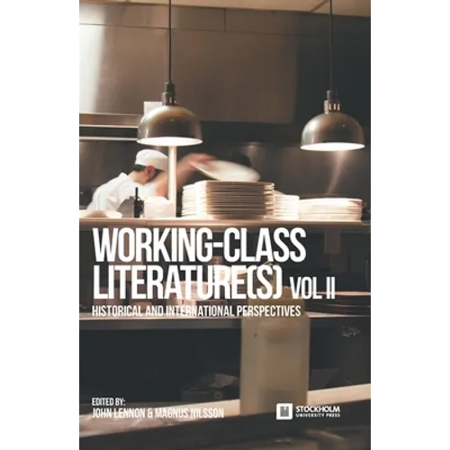 Working-Class Literature(s): Historical and International Perspectives. Volume 2 - Paperback