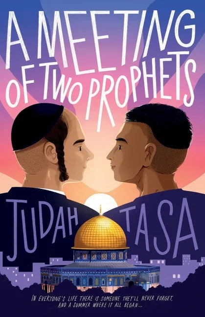 A Meeting of Two Prophets: In everyone's life there is someone they'll never forget, and a summer where it all began... - Paperback