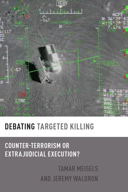 Debating Targeted Killing: Counter-Terrorism or Extrajudicial Execution? - Paperback
