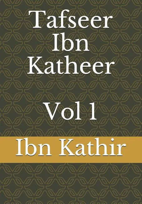 Tafseer Ibn Katheer - Vol 1 - Paperback