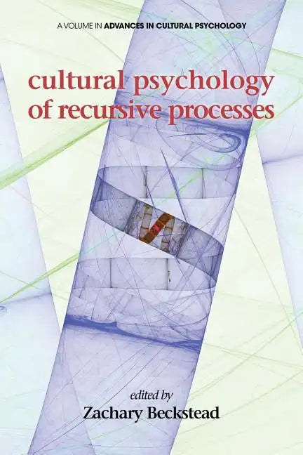 Cultural Psychology of Recursive Processes - Paperback