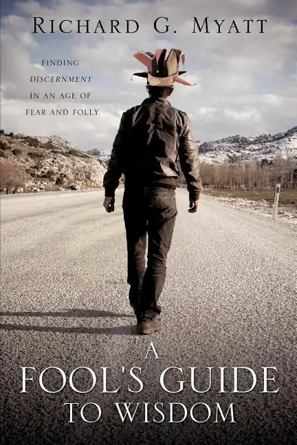 A Fool's Guide to Wisdom - Paperback