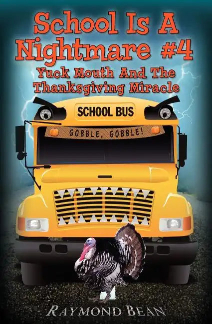 School Is A Nightmare #4 Yuck Mouth And The Thanksgiving Miracle - Paperback