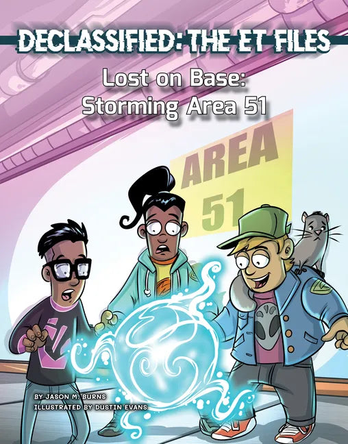 Lost on Base: Storming Area 51 - Library Binding