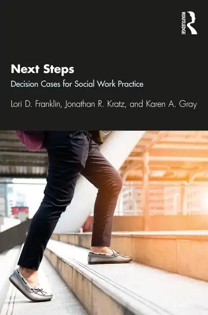 Next Steps: Decision Cases for Social Work Practice - Paperback