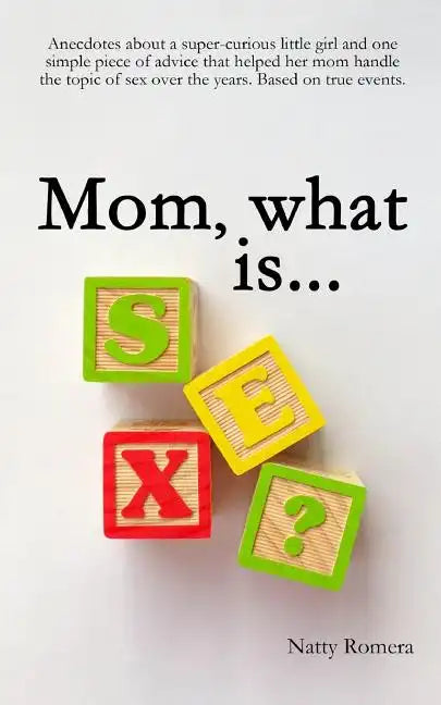 Mom, what is SEX? - Paperback