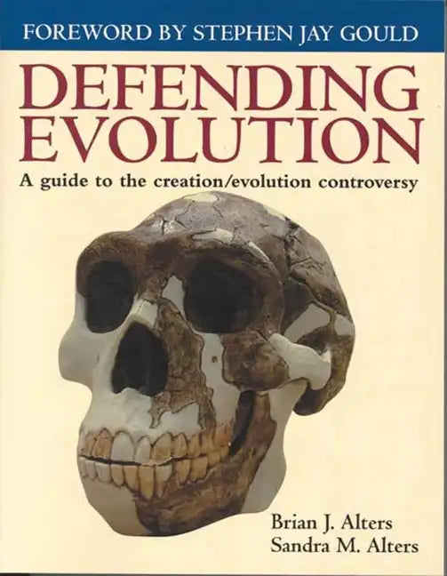 Defending Evolution: A Guide to the Evolution/Creation Controversy: A Guide to the Evolution/Creation Controversy - Paperback