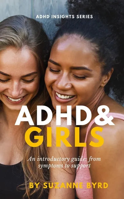ADHD and Girls: An introductory guide: from symptoms to support - Paperback