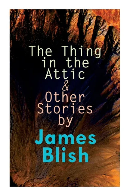 The Thing in the Attic & Other Stories by James Blish: To Pay the Piper, One-Shot - Paperback