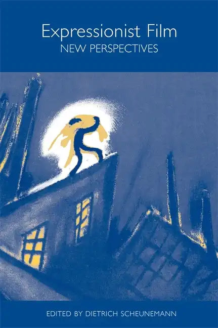 Expressionist Film: New Perspectives - Paperback