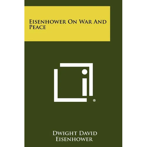 Eisenhower On War And Peace - Paperback