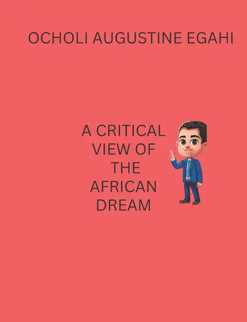 A Critical View of the African Dream - Paperback