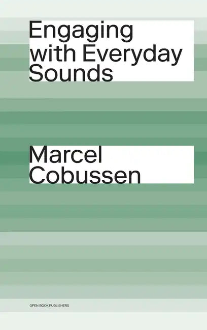 Engaging with Everyday Sounds - Hardcover