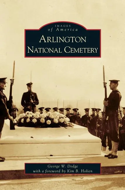 Arlington National Cemetery - Hardcover
