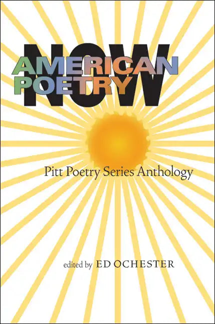 American Poetry Now: Pitt Poetry Series Anthology - Paperback