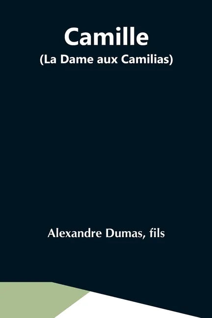 Camille (La Dame Aux Camilias) - Paperback