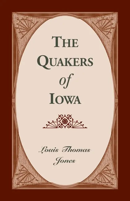 The Quakers of Iowa - Paperback