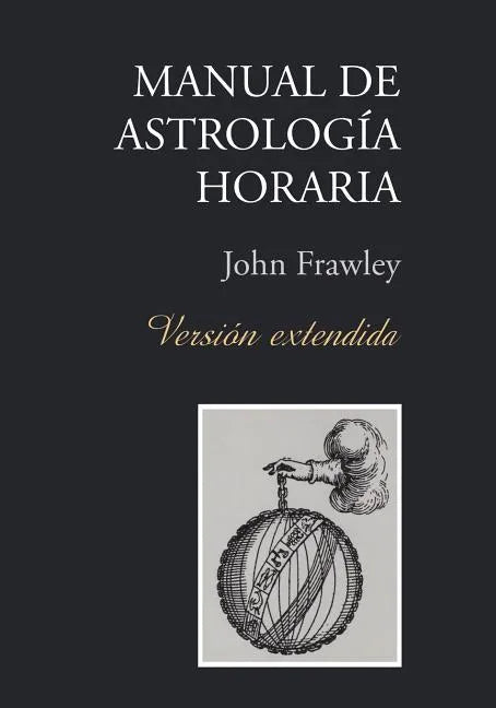 Manual de Astrología Horaria - Versión extendida - Paperback