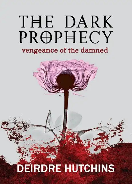 The Dark Prophecy 2: Vengeance of the Damned - Paperback