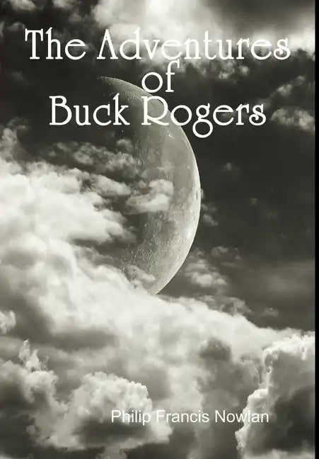 The Adventures of Buck Rogers - Hardcover