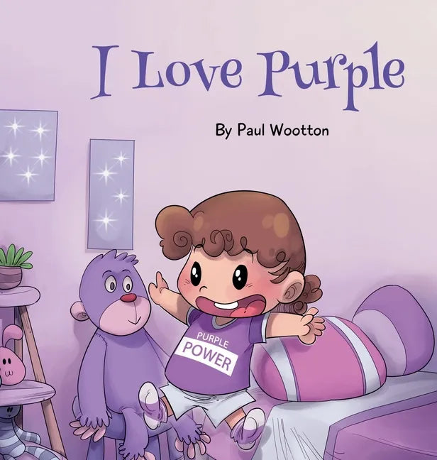 I Love Purple: A fun, colourful picture book for baby and preschool children - Hardcover