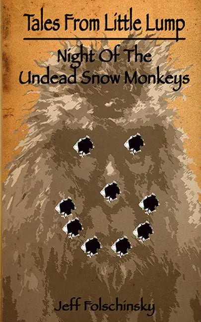 Tales From Little Lump - Night Of The Undead Snow Monkeys - Paperback