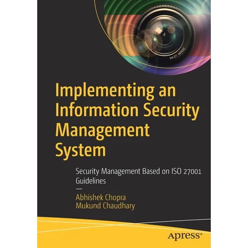 Implementing an Information Security Management System: Security Management Based on ISO 27001 Guidelines - Paperback