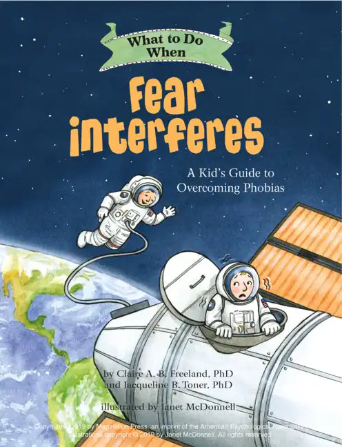 What to Do When Fear Interferes: A Kid's Guide to Overcoming Phobias - Paperback