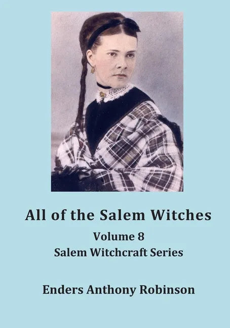 All of the Salem Witches: Volume 8 Salem Witchcraft Series - Paperback
