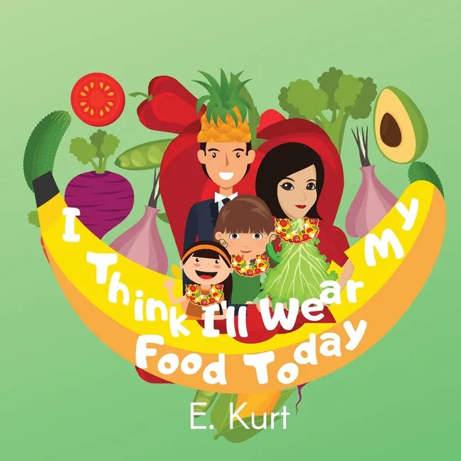 I Think I'll Wear My Food Today - Paperback